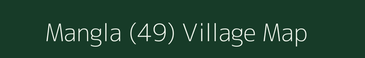 Mangla (49) village map in Himachal Pradesh