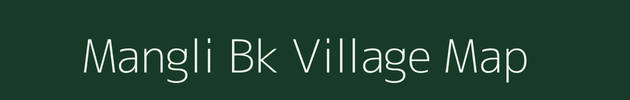 Mangli Bk village map in Maharashtra