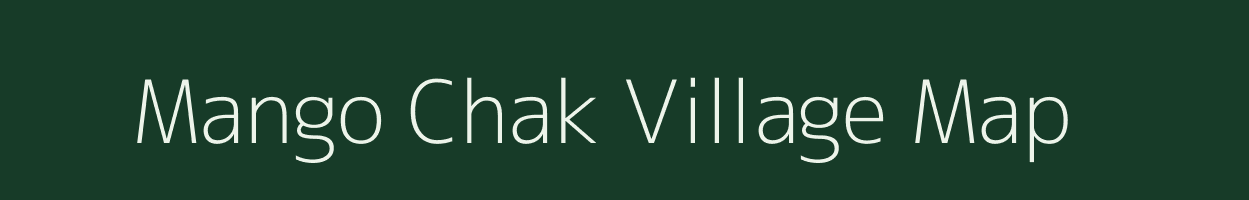 Mango Chak village map in Jammu & Kashmir