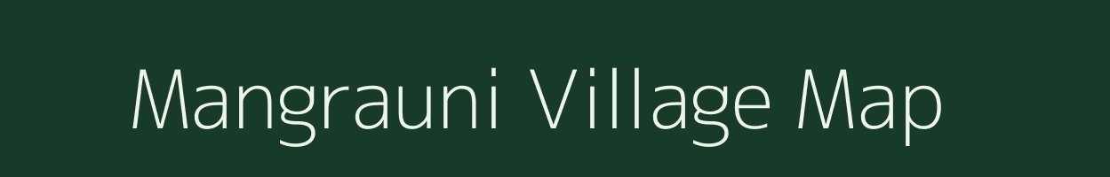 Mangrauni village map in Bihar