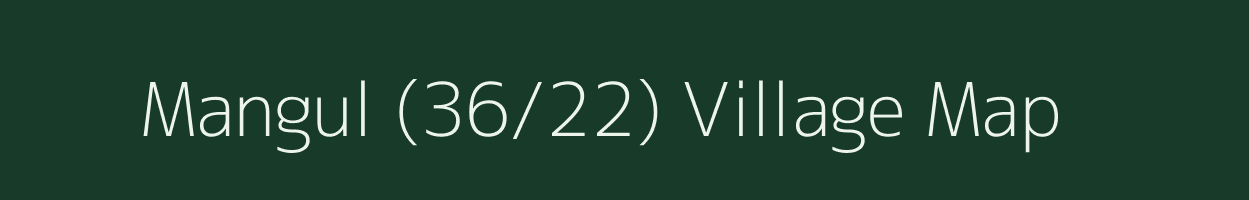 Mangul (36/22) village map in Himachal Pradesh