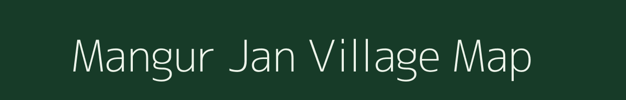 Mangur Jan village map in Bihar