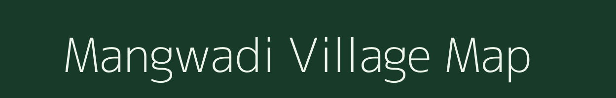 Mangwadi village map in Maharashtra