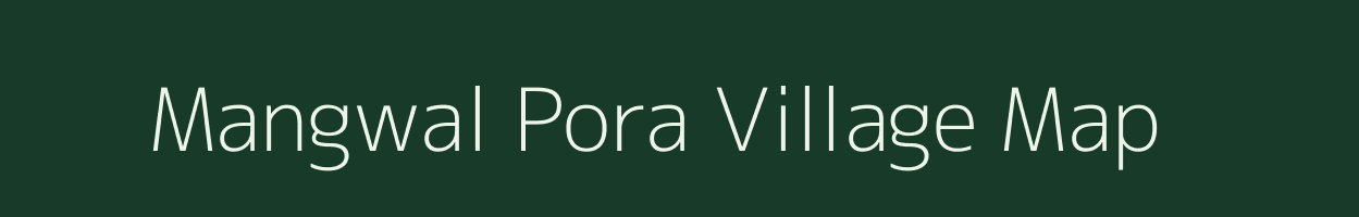 Mangwal Pora village map in Jammu & Kashmir