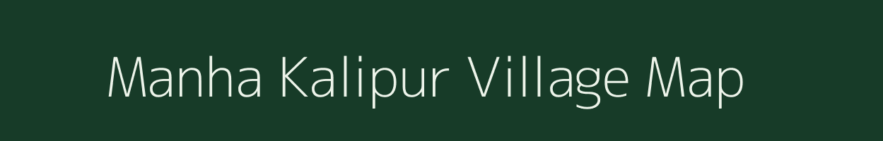 Manha Kalipur village map in Uttar Pradesh