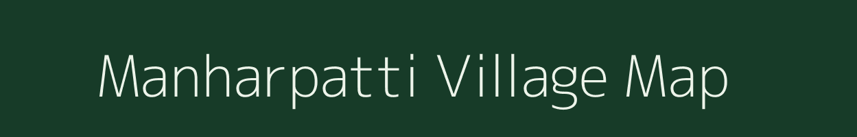 Manharpatti village map in Bihar
