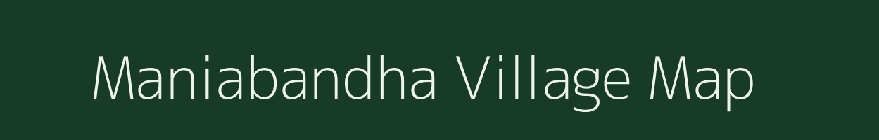 Maniabandha village map in Odisha