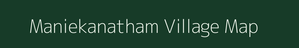 Maniekanatham village map in Tamil Nadu