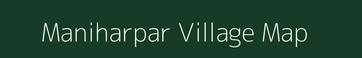 Maniharpar village map in Uttar Pradesh