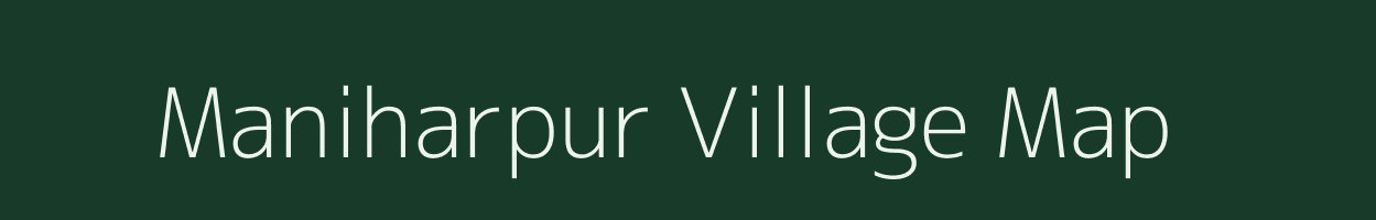 Maniharpur village map in Uttar Pradesh