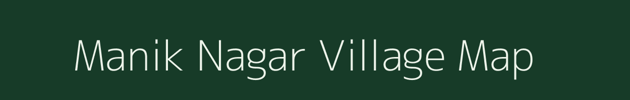 Manik Nagar village map in West Bengal