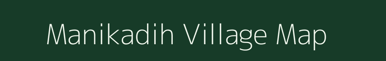 Manikadih village map in Uttar Pradesh