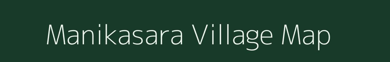 Manikasara village map in Madhya Pradesh