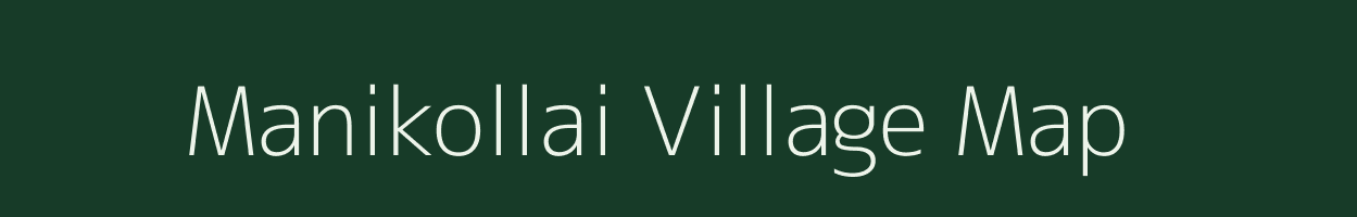 Manikollai village map in Tamil Nadu