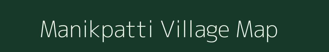 Manikpatti village map in Uttar Pradesh