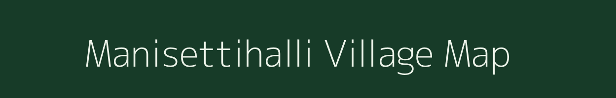 Manisettihalli village map in Karnataka