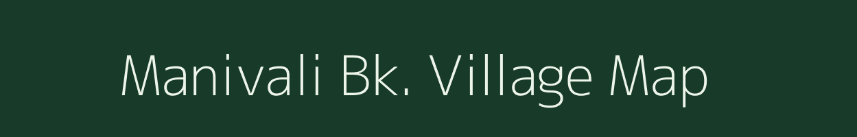 Manivali Bk. village map in Maharashtra