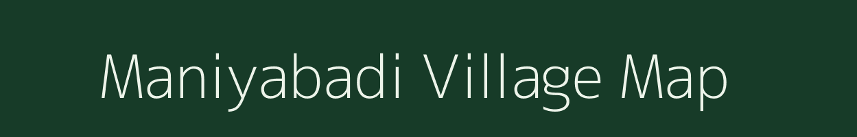 Maniyabadi village map in Tamil Nadu