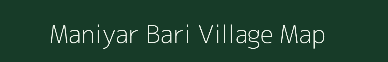 Maniyar Bari village map in Uttar Pradesh