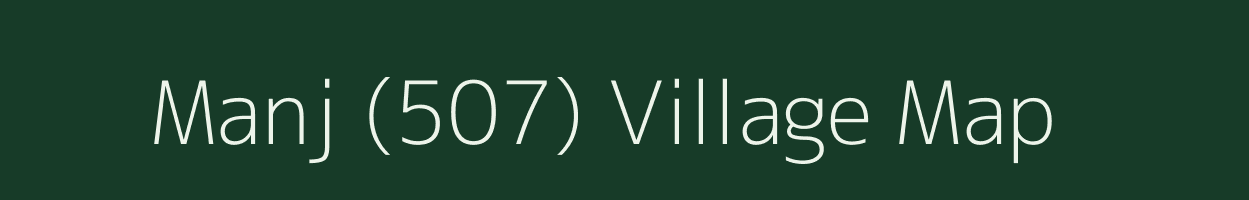 Manj (507) village map in Punjab