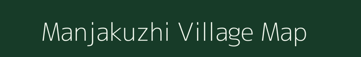 Manjakuzhi village map in Tamil Nadu