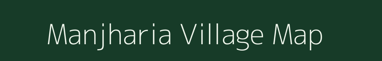 Manjharia village map in Bihar