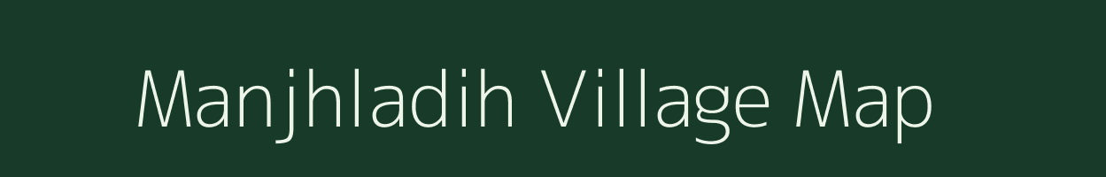 Manjhladih village map in Jharkhand