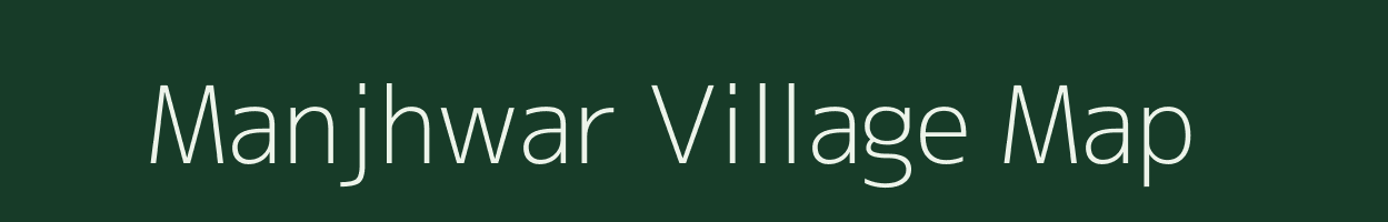 Manjhwar village map in Uttar Pradesh