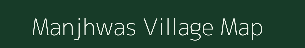 Manjhwas village map in Rajasthan