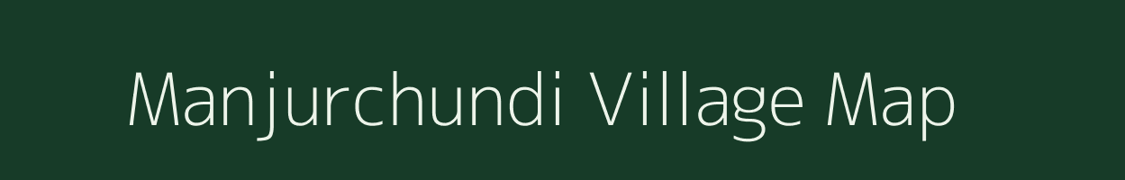 Manjurchundi village map in Chhattisgarh