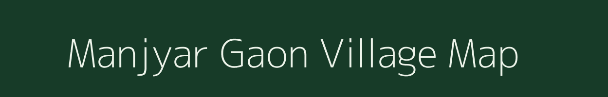 Manjyar Gaon village map in Uttarakhand