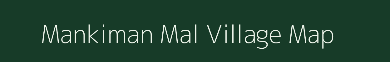 Mankiman Mal village map in Bihar