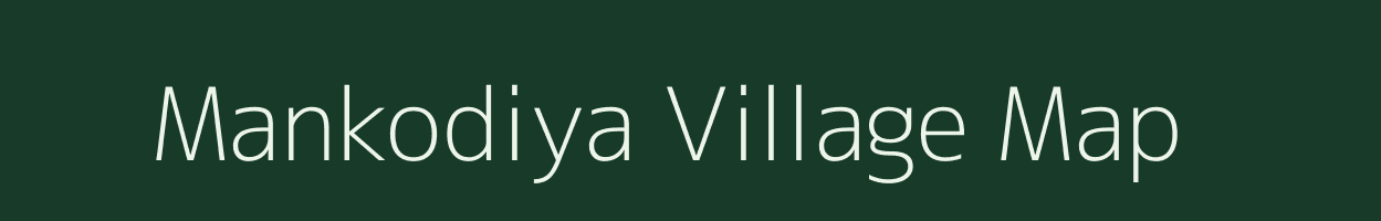 Mankodiya village map in Gujarat