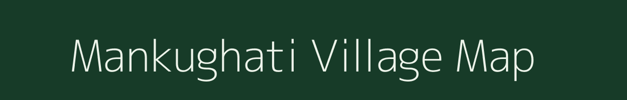 Mankughati village map in Madhya Pradesh