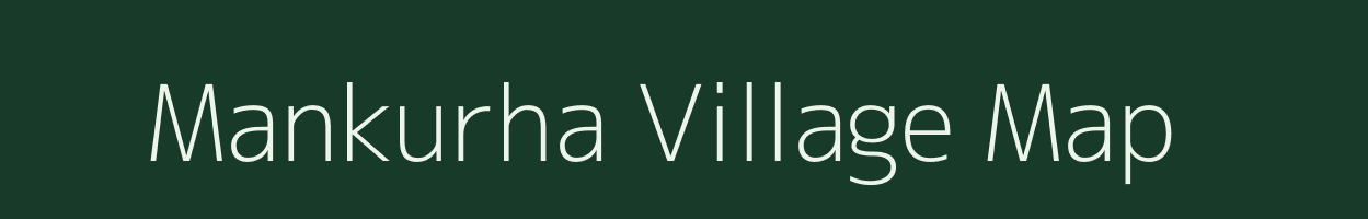 Mankurha village map in Bihar