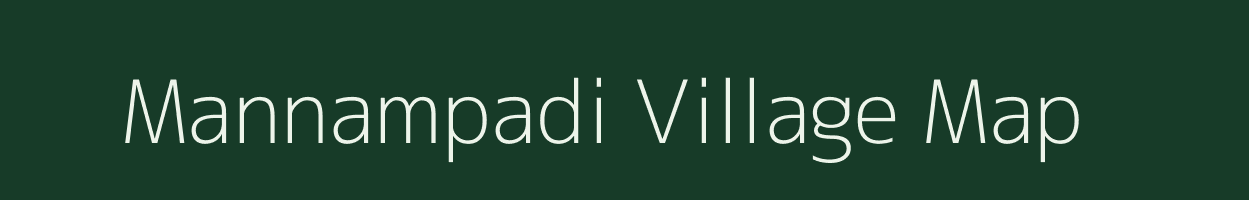 Mannampadi village map in Tamil Nadu