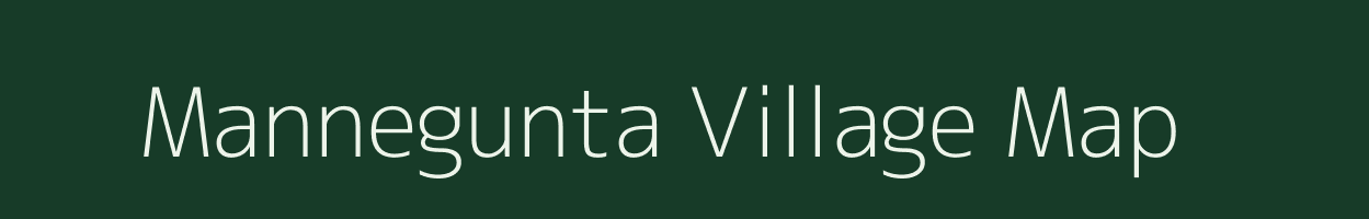 Mannegunta village map in Andhra Pradesh