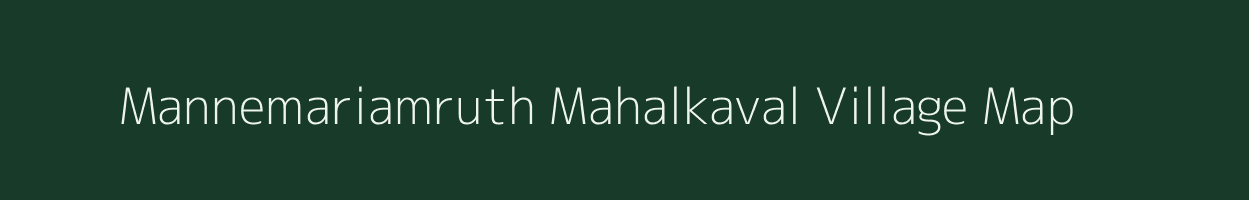 Mannemariamruth Mahalkaval village map in Karnataka