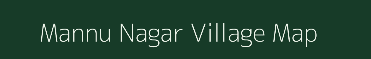 Mannu Nagar village map in Uttar Pradesh