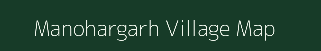 Manohargarh village map in Rajasthan