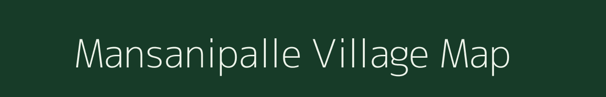 Mansanipalle village map in Andhra Pradesh