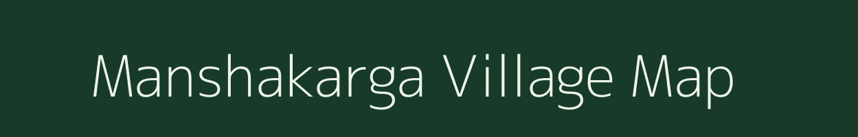 Manshakarga village map in Maharashtra