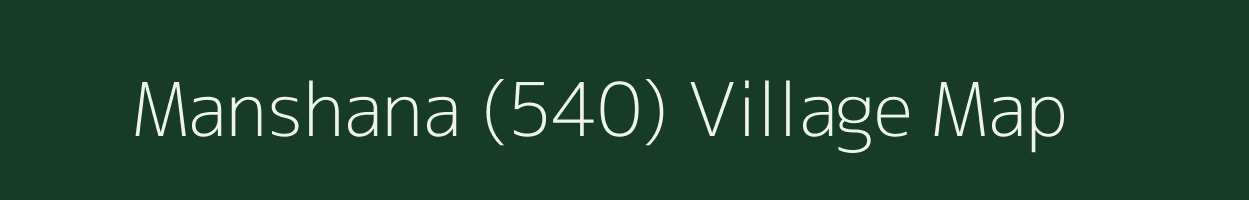 Manshana (540) village map in Himachal Pradesh