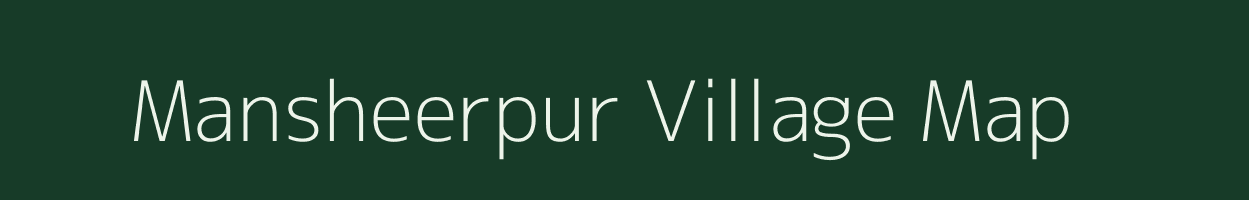 Mansheerpur village map in Rajasthan