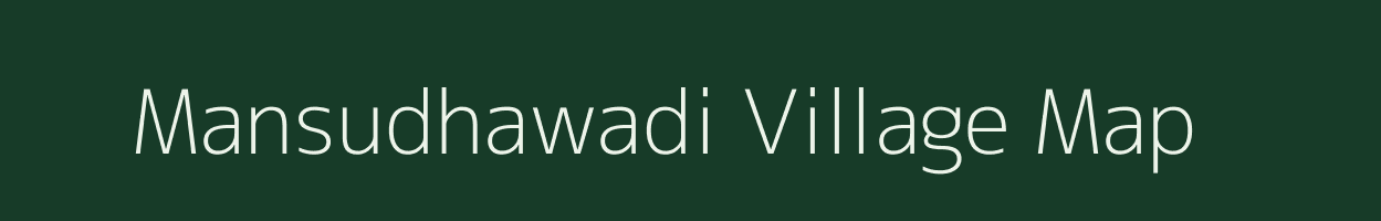 Mansudhawadi village map in Maharashtra
