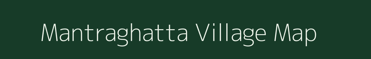 Mantraghatta village map in Karnataka