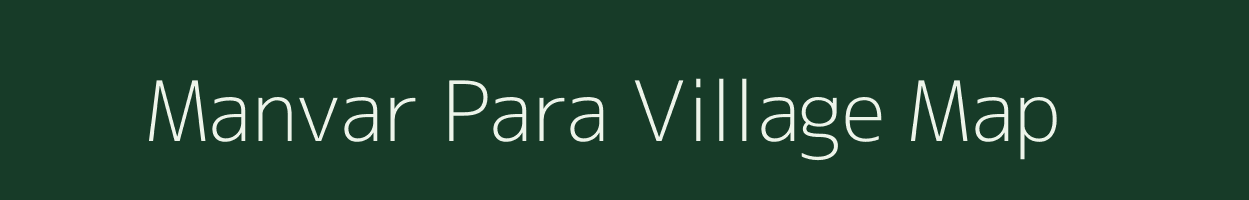 Manvar Para village map in Uttar Pradesh