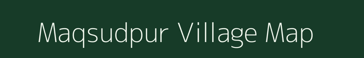 Maqsudpur village map in Uttar Pradesh