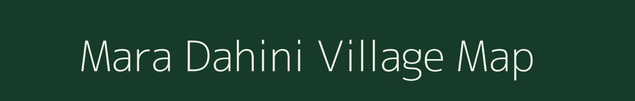 Mara Dahini village map in West Bengal