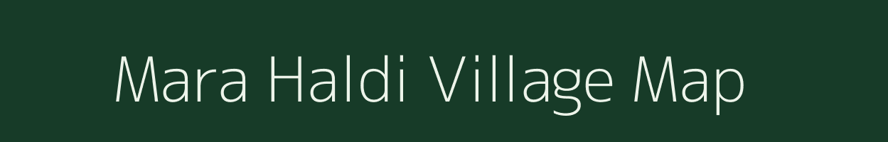 Mara Haldi village map in West Bengal